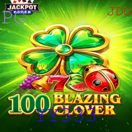 Descubra o Mundo Empolgante de 100BlazingClover: Regras e Estratégias